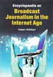 Encyclopaedia on Broadcast Journalism in the Internet Age Volume-7 (Visual Communications)