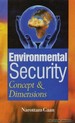 Environmental Security: Concept And Dimensions