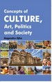 Concepts of Culture, Art, Politics and Society