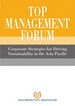Top Management Forum Corporate Strategies for Driving Sustainability in The Asia-Pacific