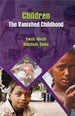 Children : The Vanished Childhood (An Emperical Study)