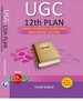 UGC 12th Plan Grant Schemes, Guidelines And Model Syllabi Volume-1