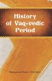 History of Vaq-Vedic Period