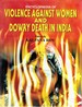 Encyclopaedia of Violence Against Women and Dowry Death in India Volume-1