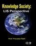 Knowledge Society : LIS Perspective
