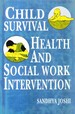Child Survival, Health And Social Work Intervention