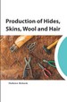 Production of Hides, Skins Wool and Hair