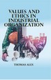 Values and Ethics in Industrial Organization