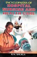 Encyclopaedia of Hospital, Nursing and Health Care Volume-4 (Psychiatric Nursing and Patient's Behaviour)