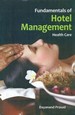 Fundamentals of HOTEL MANAGEMENT Health Care