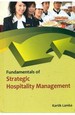 Fundamentals Of Strategic Hospitality Management