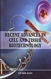 Recent Advances in Cell and Tissue Biotechnology