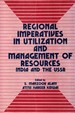Regional Imperatives In Utilization And Management Of Resources India And The USSR