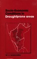Socio-Economic Conditions in Drought-Prone Areas: A Bench-mark Study of Drought Districts in Andhra Pradesh, Karnataka and Tamil Nadu
