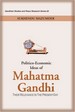 Politico-Economic Ideas of Mahatma Gandhi: Their Relevance in the Present-Day (Gandhian Studies and Peace Research Series-20)