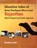 Education Index at Gram Panchayat/Micro Level: Rajasthan (Spatio-Temporal and Gender Appraisal)