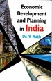 Economic Development and Planning in India