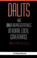 Dalits and Dalit Representatives in Rural Local Governance: Voices from the Field