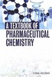 A Textbook of Pharmaceutical Chemistry