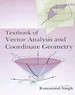 Textbook Of Vector Analysis And Coordinate Geometry