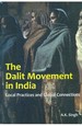 The Dalit Movement In India Local Practices And Global Connections