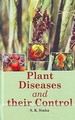 Plant Diseases And Their Control