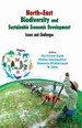 North-East Biodiversity and Sustainable Economic Development Issues and Challenges
