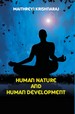 Human Nature And Human Development: A Philosophical Quest