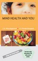 Mind Health And You