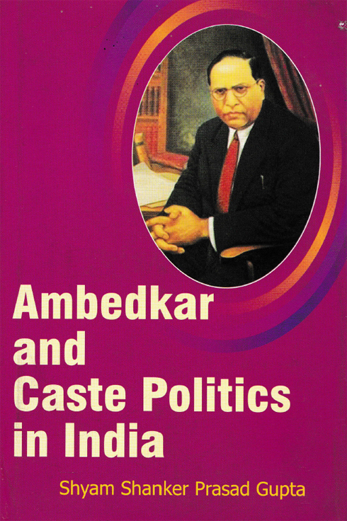 Ambedkar and Caste Politics in India
