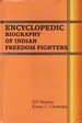 Encyclopaedic Biography Of Indian Freedom Fighters Vol-1