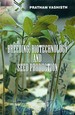 Breeding, Biotechnology and Seed Production