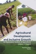 Agricultural Development and Inclusive Growth An Explanatory Analysis of Agricultural Labour in Gujarat