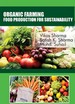 Organic Farming Food Production For Sustainability