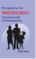 Perspective in Sociology (Classical and Contemporary)