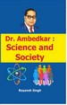 Dr. Ambedkar (Science and Society)